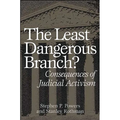 The Least Dangerous Branch?: Consequences of Judicial Activism