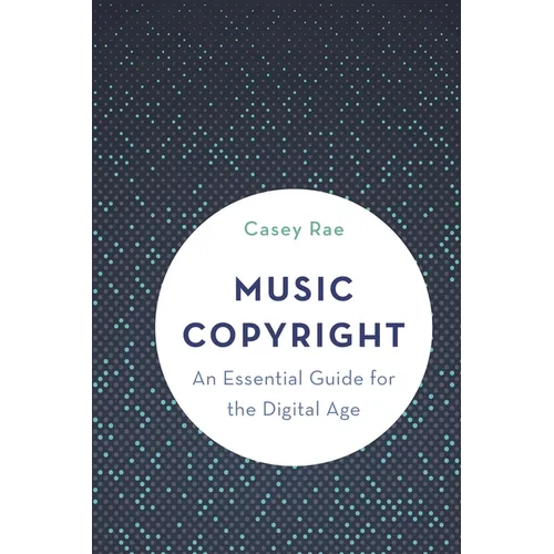 Music Copyright: An Essential Guide for the Digital Age