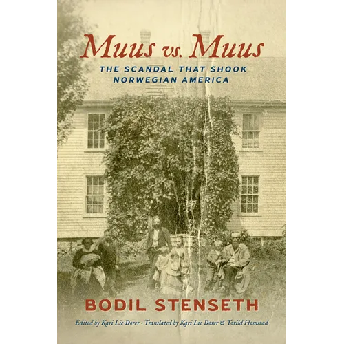Muus vs. Muus: The Scandal That Shook Norwegian America