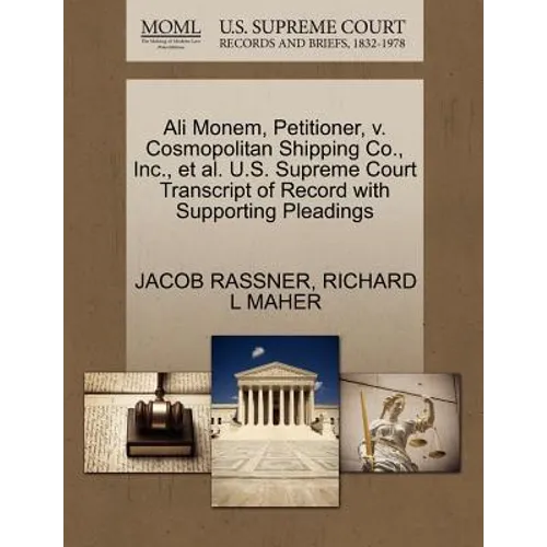 Ali Monem, Petitioner, V. Cosmopolitan Shipping Co., Inc., Et Al. U.S. Supreme Court Transcript of Record with Supporting Pleadings