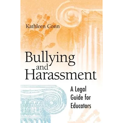 Bullying and Harassment: A Legal Guide for Educators