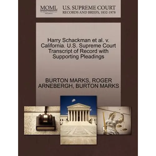 Harry Schackman Et Al. V. California. U.S. Supreme Court Transcript of Record with Supporting Pleadings