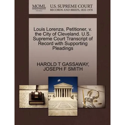 Louis Lorenza, Petitioner, V. the City of Cleveland. U.S. Supreme Court Transcript of Record with Supporting Pleadings