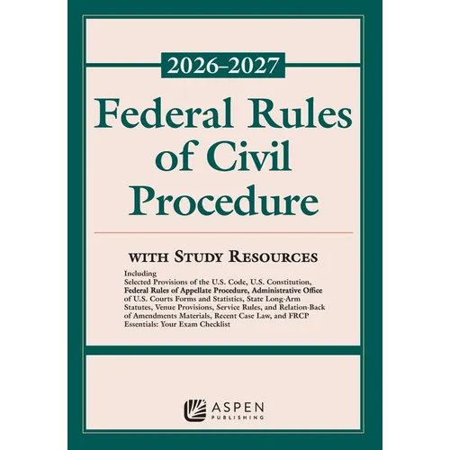 Federal Rules of Civil Procedure: 2026 - 2027 With Study Resources