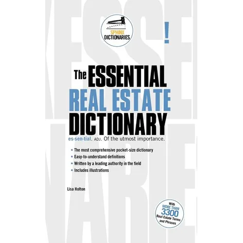 The Essential Real Estate Dictionary