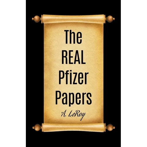 The REAL Pfizer Papers: What Investigators Missed in the Documents Released by the FDA