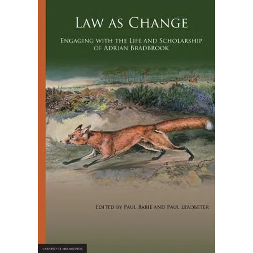 Law as Change: Engaging with the Life and Scholarship of Adrian Bradbrook - Paperback