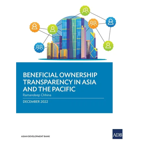 Beneficial Ownership Transparency in Asia and the Pacific