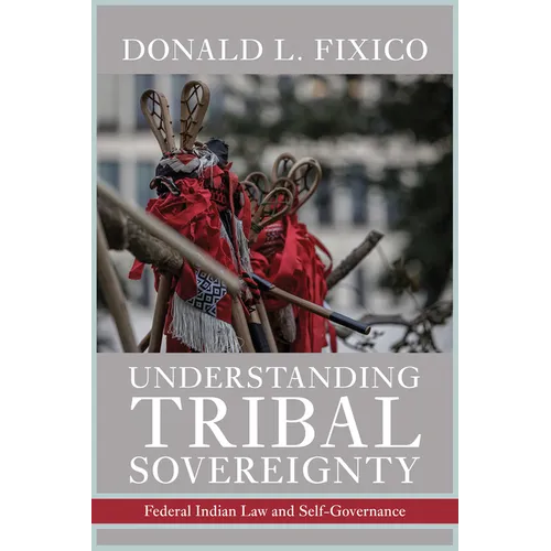 Understanding Tribal Sovereignty: Federal Indian Law and Self-Governance