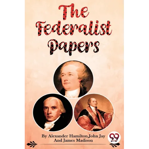 The Federalist Papers
