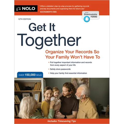Get It Together: Organize Your Records So Your Family Won't Have to
