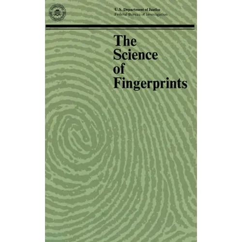 The Science of Fingerprints: Classification and Uses
