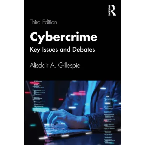Cybercrime: Key Issues and Debates