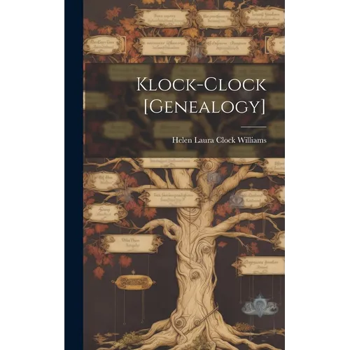Klock-Clock [genealogy] - Hardcover