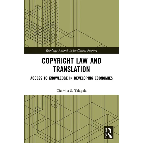 Copyright Law and Translation: Access to Knowledge in Developing Economies