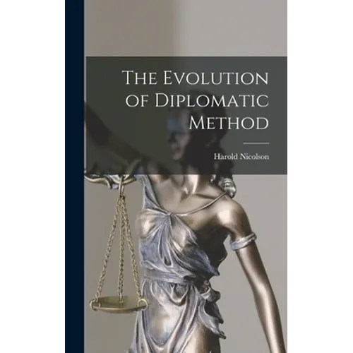 The Evolution of Diplomatic Method