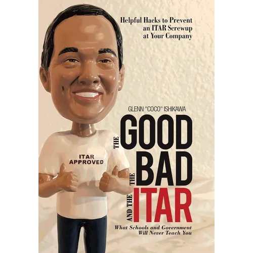 The Good, the Bad, and the Itar: Helpful Hacks to Prevent an Itar Screwup at Your Company