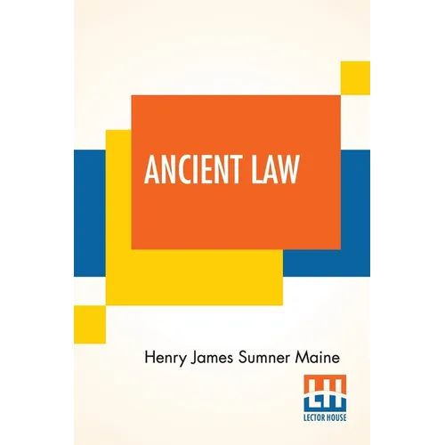 Ancient Law: Its Connection To The History Of Early Society - Paperback