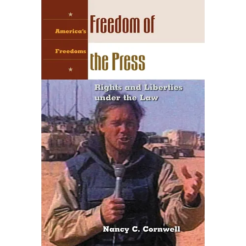 Freedom of the Press: Rights and Liberties Under the Law