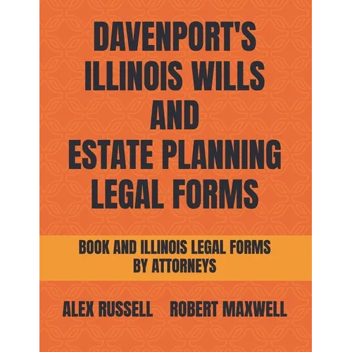 Davenport's Illinois Wills And Estate Planning Legal Forms