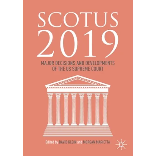 Scotus 2019: Major Decisions and Developments of the Us Supreme Court
