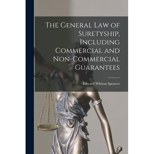 The General Law of Suretyship, Including Commercial and Non-commercial Guarantees - Paperback