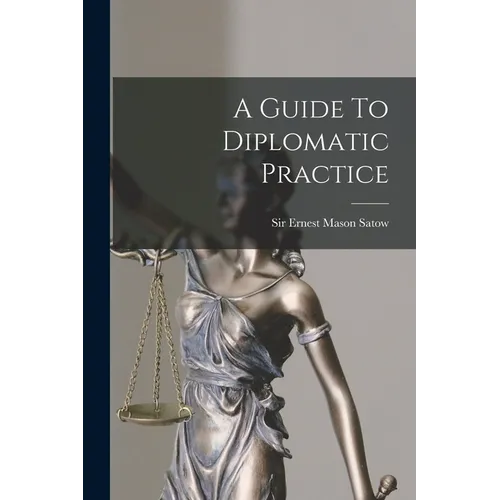 A Guide To Diplomatic Practice