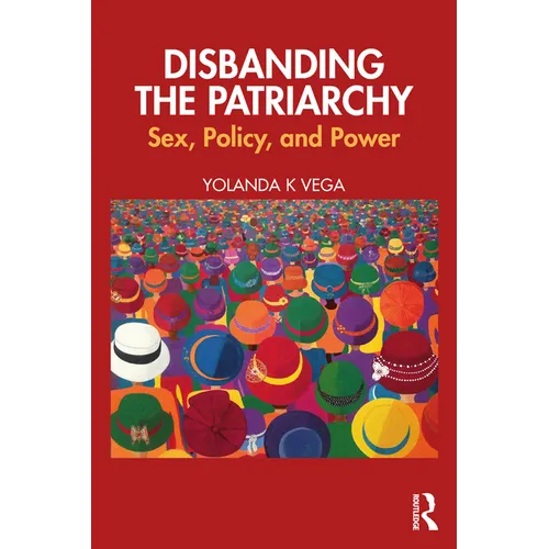 Disbanding the Patriarchy: Sex, Policy, and Power