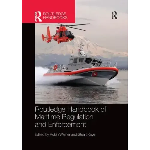 Routledge Handbook of Maritime Regulation and Enforcement
