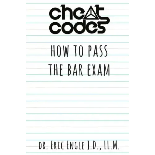 "Cheat Codes": How to Pass the Bar Exam