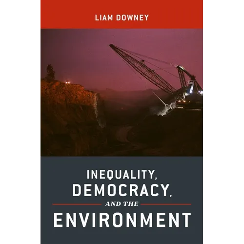 Inequality, Democracy, and the Environment
