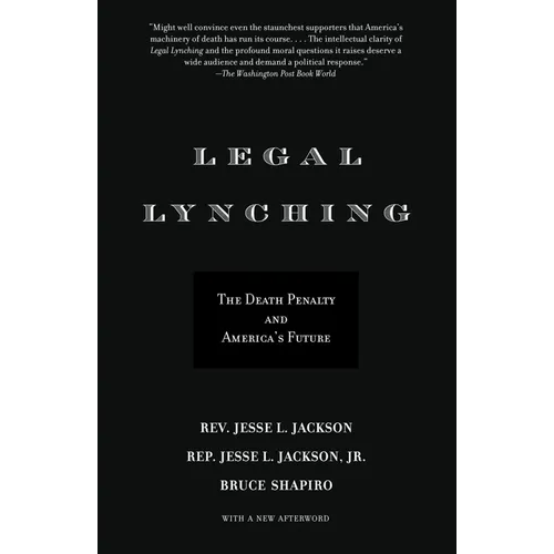 Legal Lynching: The Death Penalty and America's Future