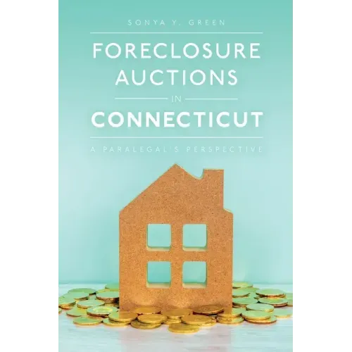 Foreclosure Auctions in Connecticut: A Paralegal's Perspective