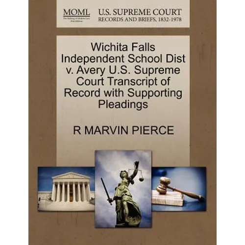 Wichita Falls Independent School Dist V. Avery U.S. Supreme Court Transcript of Record with Supporting Pleadings