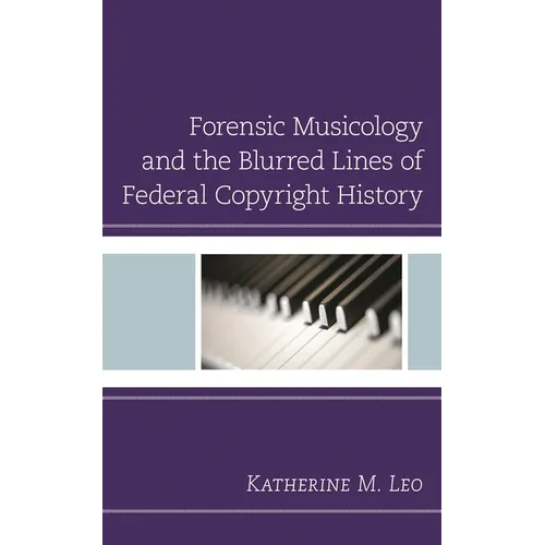 Forensic Musicology and the Blurred Lines of Federal Copyright History