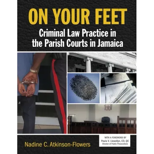 On Your Feet: Criminal Law Practice in the Parish Courts in Jamaica