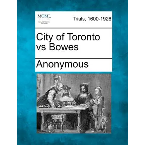 City of Toronto Vs Bowes