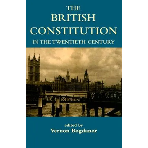The British Constitution in the Twentieth Century (pbk)