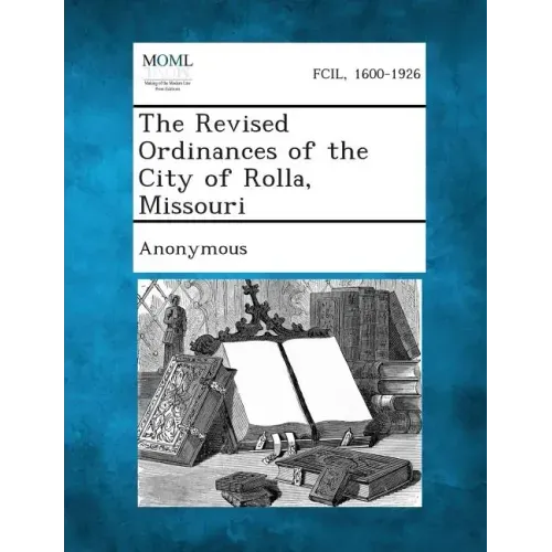 The Revised Ordinances of the City of Rolla, Missouri