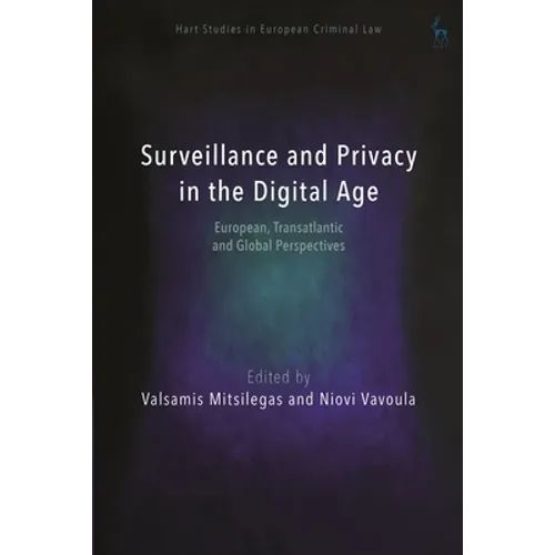 Surveillance and Privacy in the Digital Age: European, Transatlantic and Global Perspectives