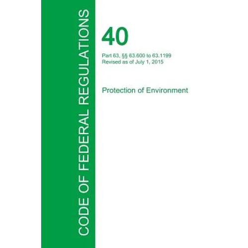 Code of Federal Regulations Title 40, Volume 11, July 1, 2015