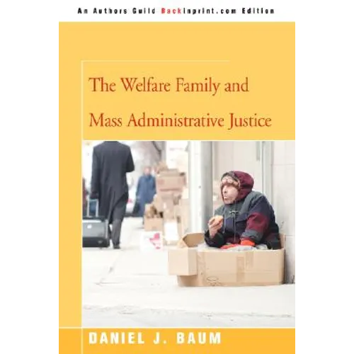 The Welfare Family and Mass Administrative Justice - Paperback