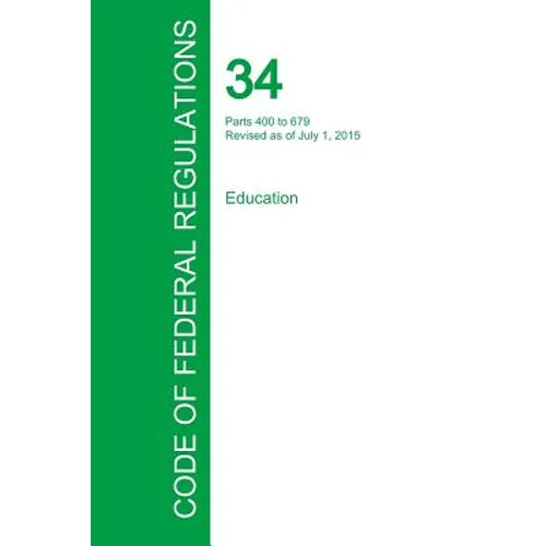 Code of Federal Regulations Title 34, Volume 3, July 1, 2015