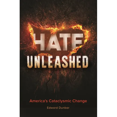 Hate Unleashed: America's Cataclysmic Change