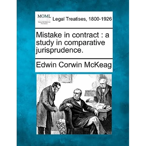 Mistake in Contract: A Study in Comparative Jurisprudence.