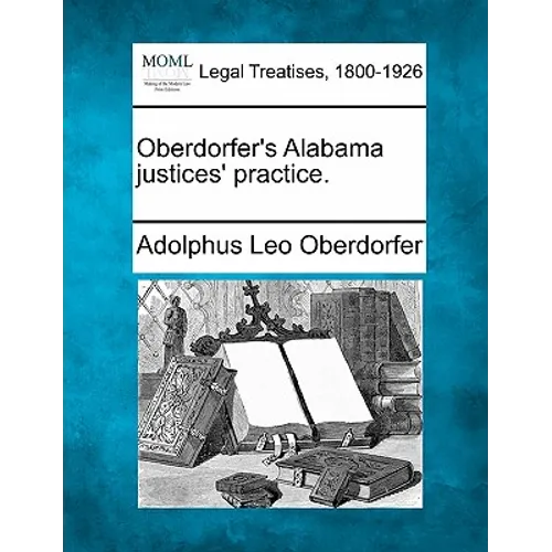 Oberdorfer's Alabama justices' practice.