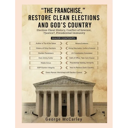 THE FRANCHISE, Restore Clean Elections and God's Country