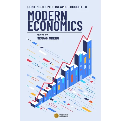 Contribution of Islamic Thought to Modern Economics: Proceedings of the Economics seminar held jointly by al Azhar University and the International In