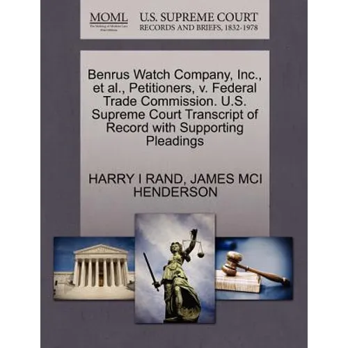 Benrus Watch Company, Inc., et al., Petitioners, V. Federal Trade Commission. U.S. Supreme Court Transcript of Record with Supporting Pleadings