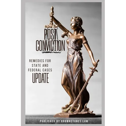Post Conviction Remedies State and Federal Cases Update